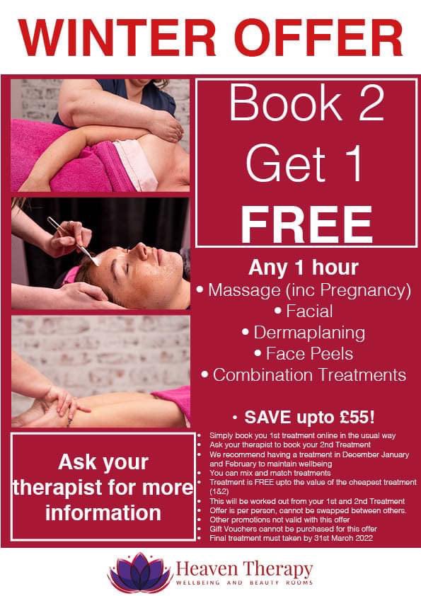 Book 2 treatments and get your third free!  Find out more online heaventherapy.co.uk