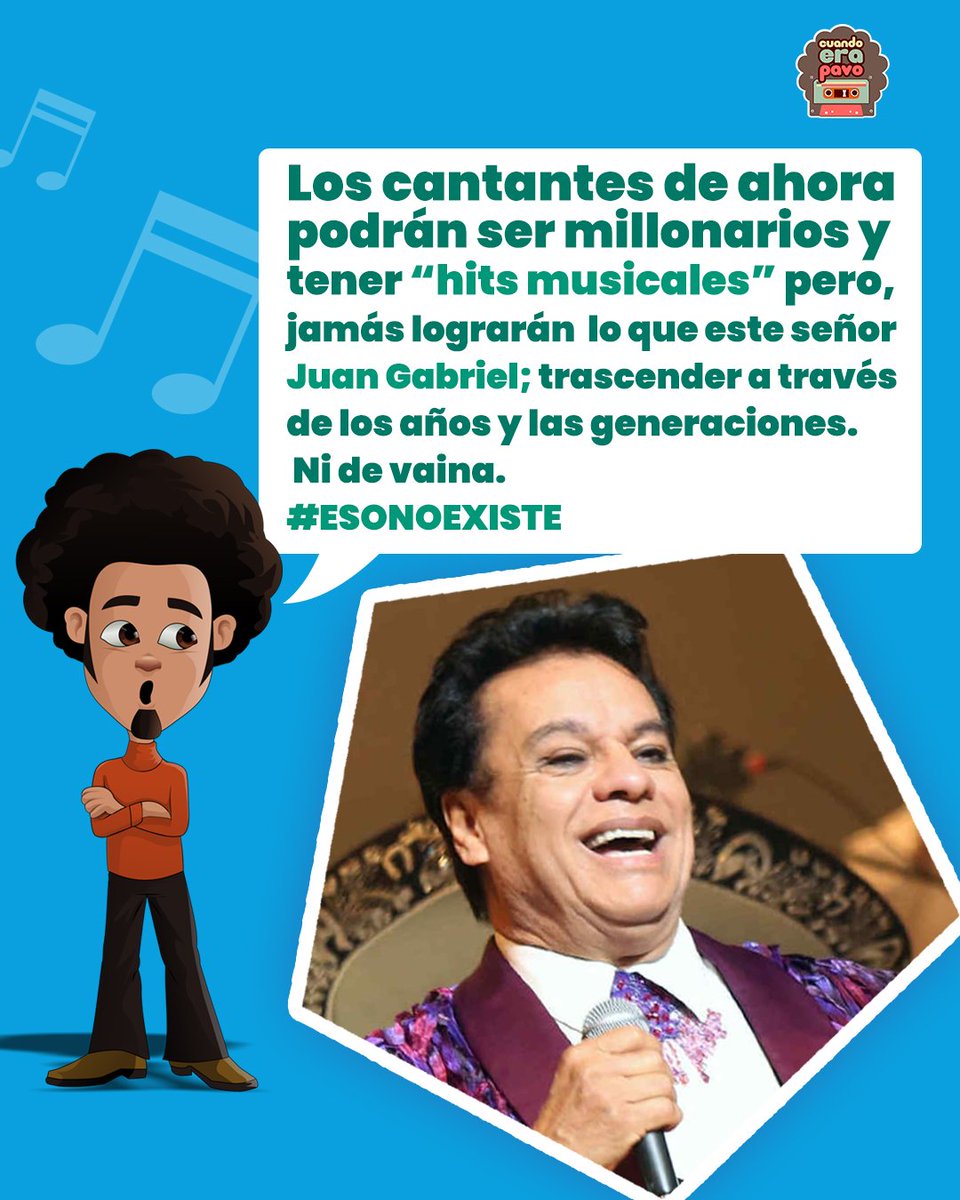 cuandoerapavo's tweet photo. Los cantantes actuales podrán pegar canciones, ser millonarios, tener una máquina de hits, pero jamás lograrán la trascendencia de Juan Gabriel #EsoNoExiste https://t.co/uKfVUJJ84j