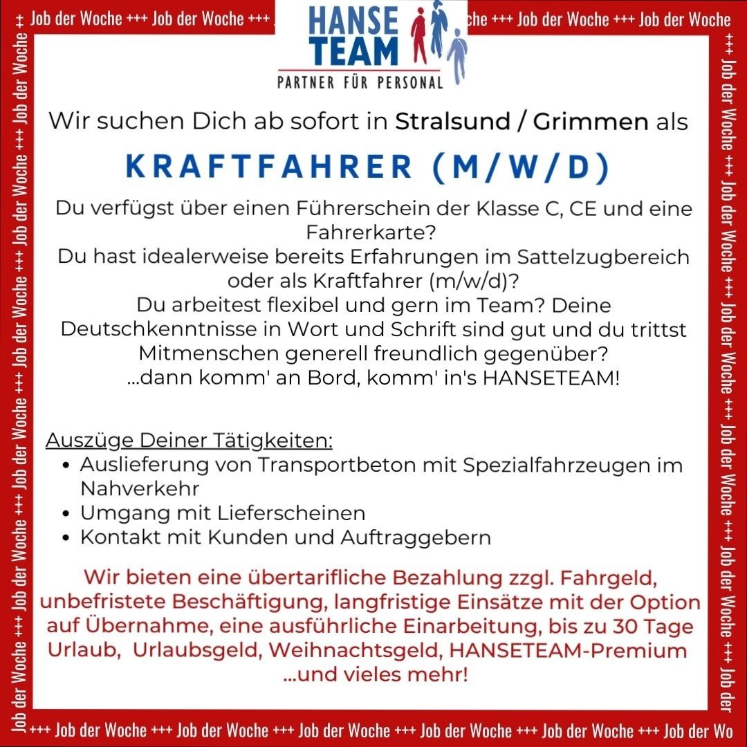 Hier kommt der Job der Woche!
In Stralsund/Grimmen wird ein Kraftfahrer (m/w/d) gesucht.
Bei Fragen meldet Euch gern bei Susanne Hulgaard (03831)3031214 oder hulgaard@hanseteam.de.
Wir freuen uns auf Eure Bewerbungen!
#stralsund#JobderWoche#teamwork#kraftfahrer