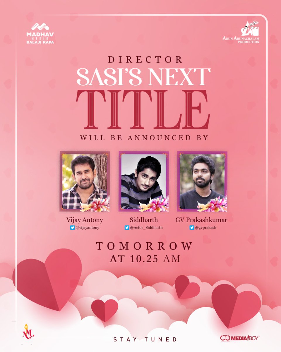 Director #SASIsNext's TITLE will be announced by <a href="/vijayantony/">vijayantony</a> @Actor_Siddharth &amp; <a href="/gvprakash/">G.V.Prakash Kumar</a> tomo @ 10:25 am 

<a href="/iamharishkalyan/">Harish Kalyan</a> <a href="/SiddhiIdnani/">Siddhi Idnani</a>
<a href="/madhavmedia/">Madhav Media</a> <a href="/_AAProduction/">ARUN ARUNACHALAM PRODUCTION</a> <a href="/AA_ARUNPRAKASH/">Arun Arunachalam</a> 
#BalajiKapa <a href="/prasannadop/">Prasanna s kumar</a> <a href="/Music_Siddhu/">Siddhu Kumar</a> #MSubarak
@Nandinikalappa <a href="/onlynikil/">Nikil Murukan</a> @CtcMediaboy