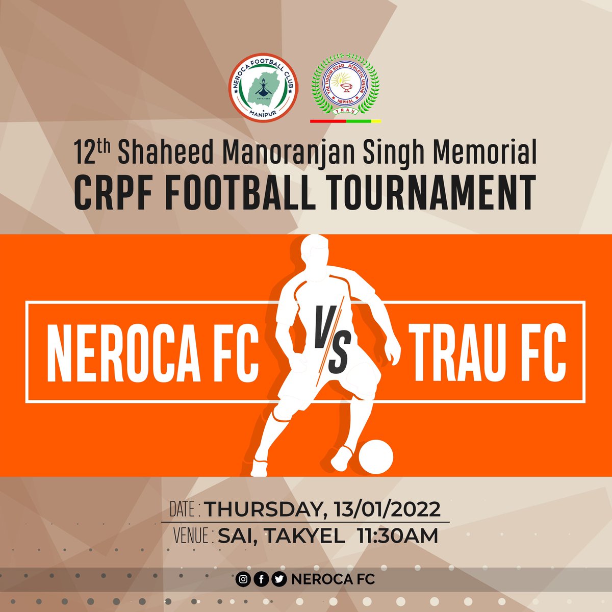 NerocaFC's tweet image. 🚨 Upcoming Match 🚨 
Our reserve team will Clash against Trau Football Club @officialtraufc in the upcoming Shaheed Manoranjan Singh Memorial CRPF Football Tournament to be played at SAI, Takyel on 13th January 2022.
#indianfootball #matchalert #orangebrigade