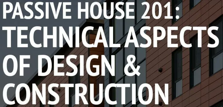BrasilGreenBldg's tweet photo. Passive House 201: Technical Aspects of Design & Construction, January 18, 3-5pm: https://t.co/pKKPNz3wEy @BuiltEnvPlus #passivehouse #building #buildings #constructoin #greenbuilding #builtenvironment #sustainability #architecture #design #energyefficiency #insulation #solar https://t.co/GCpOPYanKz