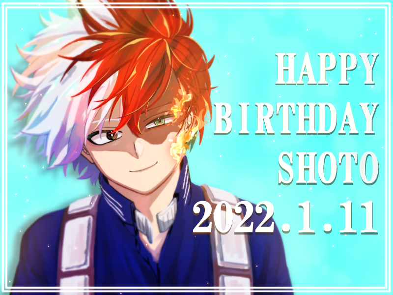 #轟焦凍誕生祭2022
とどろきくん誕生日おめでとう🎉