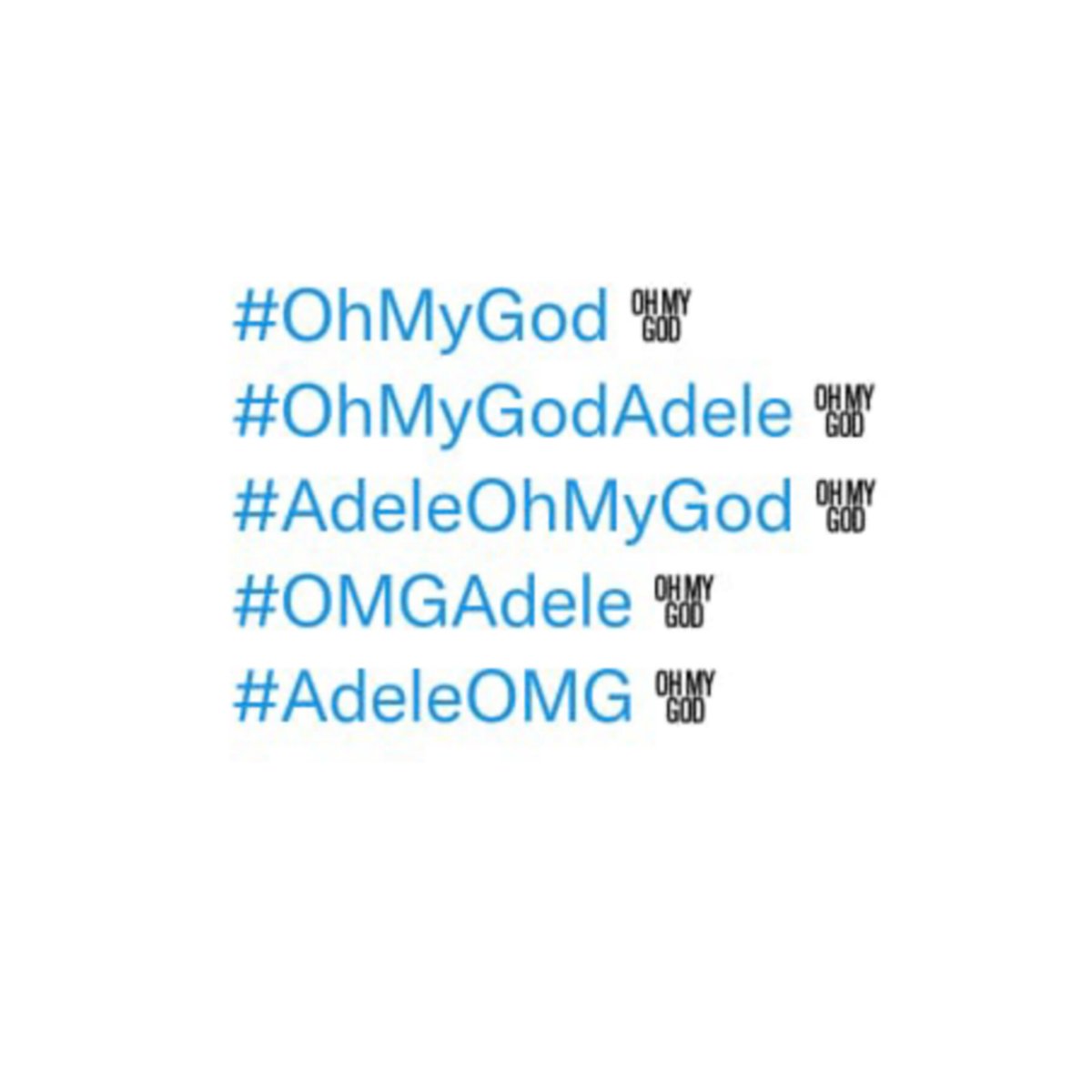 .@Adele’s “Oh My God” has now personalized hashflags here on Twitter.

#OhMyGod 
#OhMyGodAdele
#AdeleOhMyGod
#OMGAdele
#AdeleOMG https://t.co/r1KX6GwDZ6.