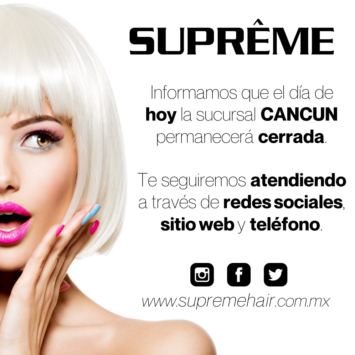SupremeHairMEX's tweet photo. Por causas ajenas a nuestro control el dia de hoy nuestra sucursal en Cancun permanecera cerrada. Te seguiremos atendiendo a traves de nuestras redes sociales y pagina web, asi como de manera telefonica. https://t.co/PIgpROI6NV