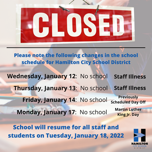 Staff illness has reached a critical level where staffing classrooms is no longer possible. Due to this challenge, Hamilton City Schools will be closed for students on Wednesday, January 12, 2022, and Thursday, January 13, 2022. Please click to learn mor…
hamiltoncitysd.oh.schools.bz/News/2232
