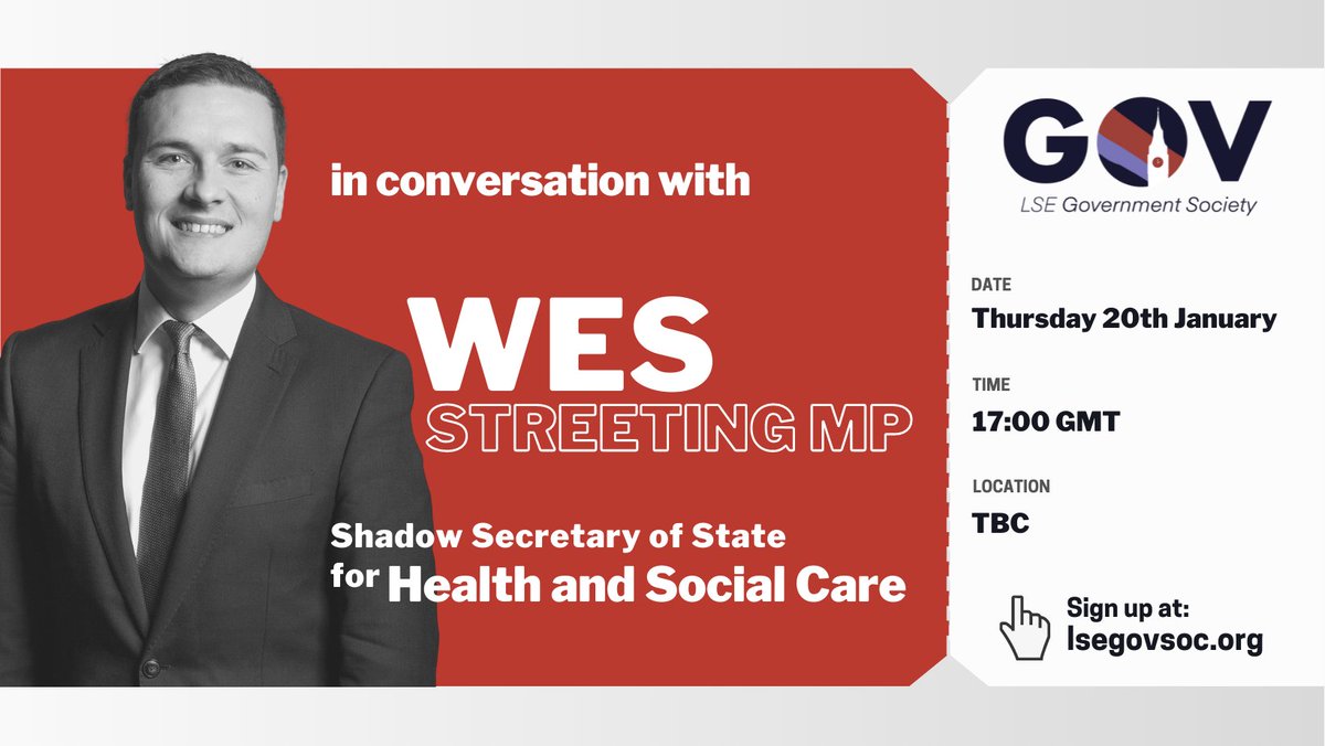 Open to LSE Students & Staff: looking forward to welcoming Wes Streeting to GovSoc for our first event of 2022! Head to lsegovsoc.org to register!