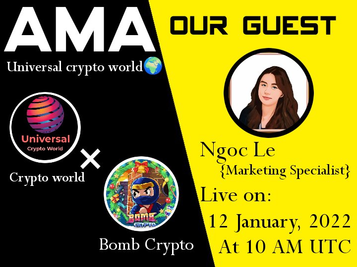 UniCrypto_World's tweet photo. By the Grace of Allah Almighty
We are pleased to announce our Next  AMA with BOMB CRYPTO.. 
at 12th January ,2022
10: 00 AM UTC
Universal Crypto World 🌍
👉Reward : 100$
👉For AMA details:
@sophiaqueen23
👉Requirements:
Follow 
Like
Retweet
Comment https://t.co/utj5udscvl