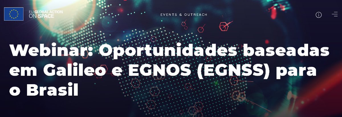 Webinar no próximo dia 26 de janeiro vai abordar as oportunidades baseadas no Galileo e no Egnos para o Brasil eu-global-space.eu/events-outreac…