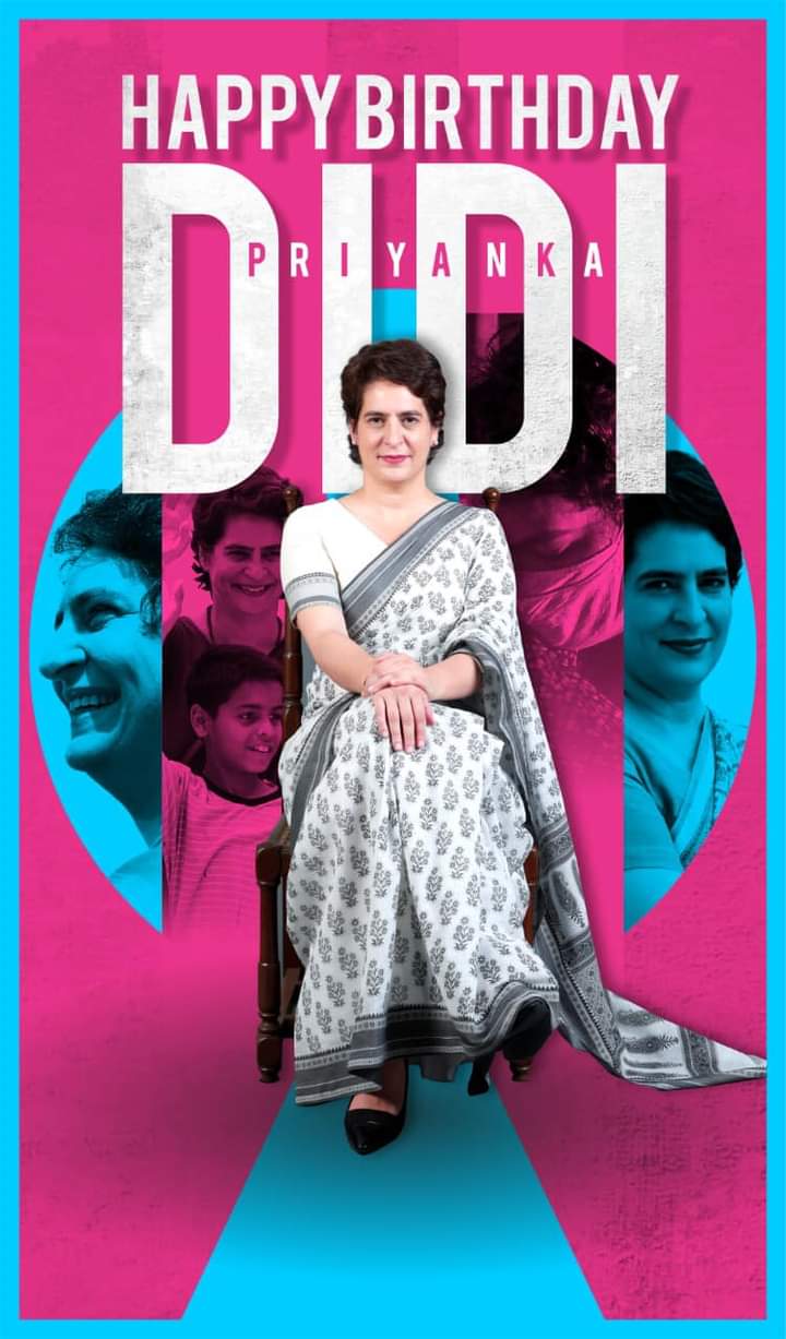 Happy Birthday Priyanka Gandhi  didi 