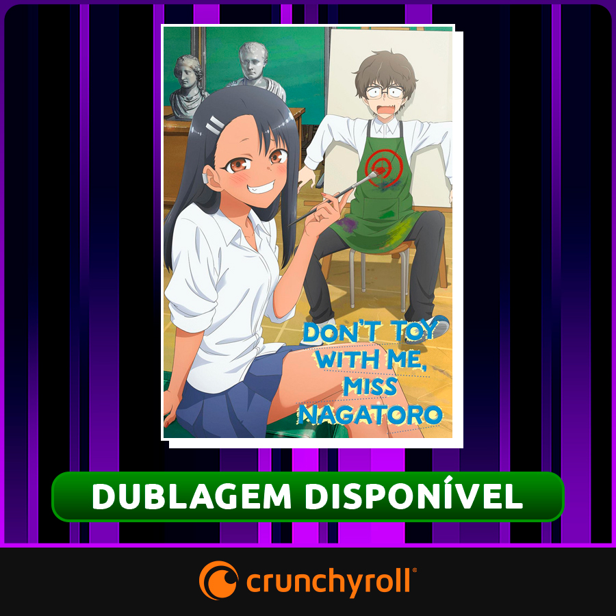 Anime Dublado on X: 🇧🇷🎙️✓ A dublagem do 1ª episódio de DON'T TOY WITH  ME, MISS NAGATORO está disponível na @Crunchyroll_PT, com novos episódios  dublados toda terça! ・Estúdio: Som de Vera Cruz ・