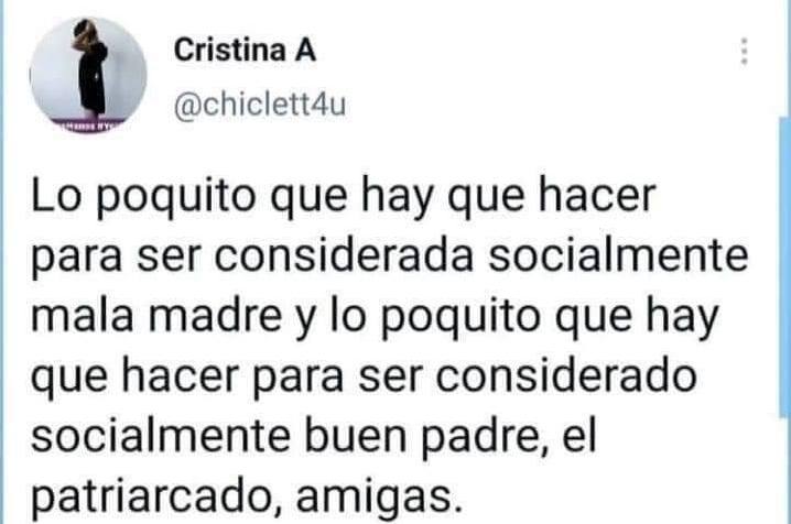 aitalaguna's tweet photo. el tweet de @chiclett4u explica de manera concisa y sin suavidades la realidad patriarcal. Asociar al género femenino el rol de los cuidados provoca que cuando socialmente no se perciben como adecuados se juzgue a la mujer. + https://t.co/15cDKL4KFy