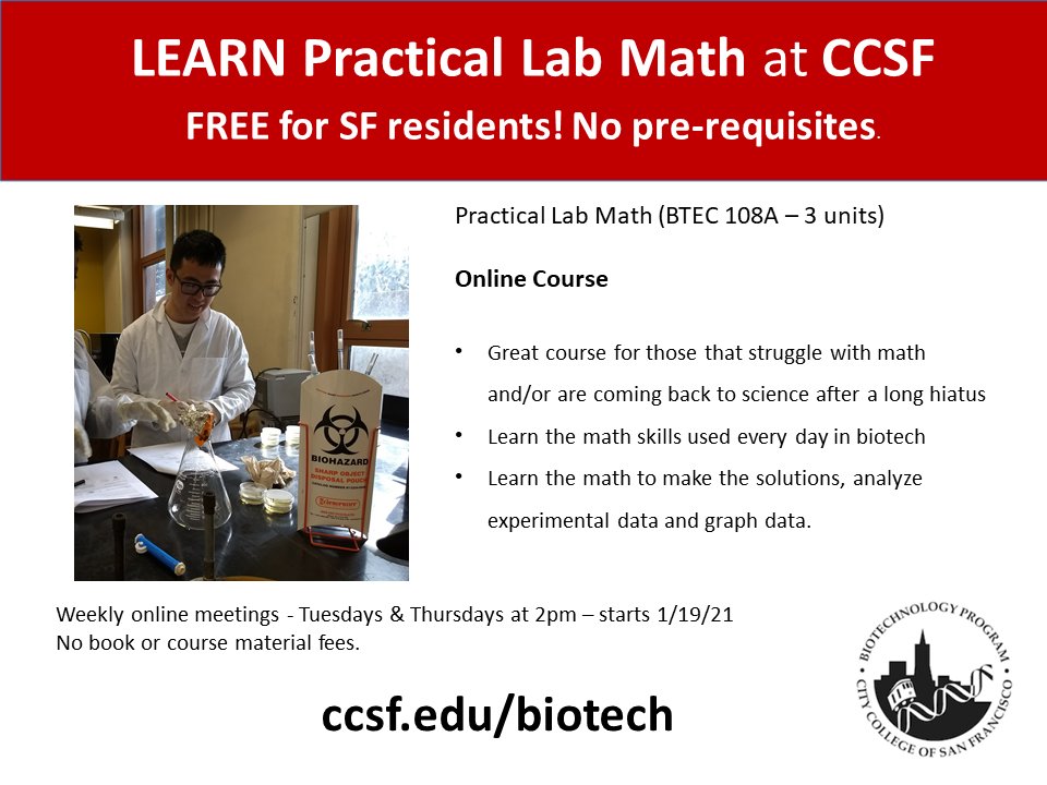 CCSF Biotech Program (@ccsfbiotech) on Twitter photo Considering a job in #science but need to improve your math skills?
Learn Practial Lab Math <a href="/OfficialCCSF/">City College of San Francisco</a>
Online course - starts 1/18. No pre-reqs.
FREE for SF residents! $46 for CA residents.
ccsf.edu/biotech
#labmath #biotech #FreeCity Considering a job in #science but need to improve your math skills?
Learn Practial Lab Math <a href="/OfficialCCSF/">City College of San Francisco</a>
Online course - starts 1/18. No pre-reqs.
FREE for SF residents! $46 for CA residents.
ccsf.edu/biotech
#labmath #biotech #FreeCity