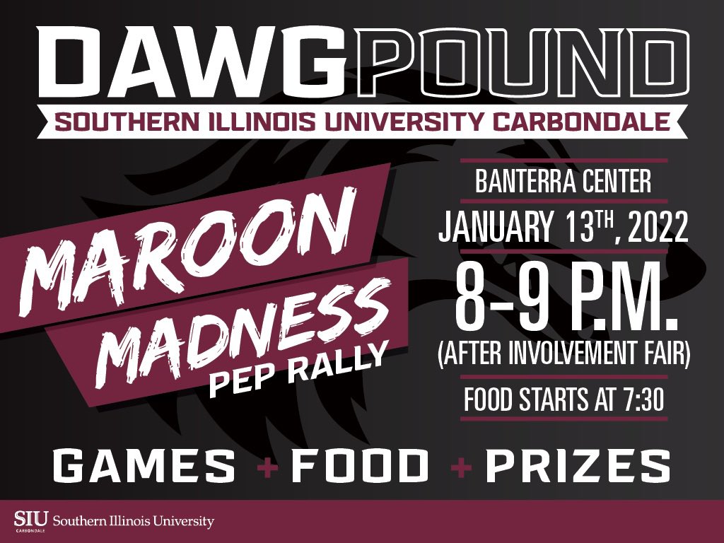 SIU_DawgPound's tweet photo. Maroon Madness Pep Rally, Jan 13th from 8-9pm with food starting at 7:30. 
Can’t wait to see everyone as we promote the spring semester and spring seasons for athletics!! @SIUSalukis 
@SIUC @SIUGetInvolved @SIUHousing @SIUFoundation @SIUChancellor @SIUCAdmissions @SIUStudentCen https://t.co/hyiXUPbT0k