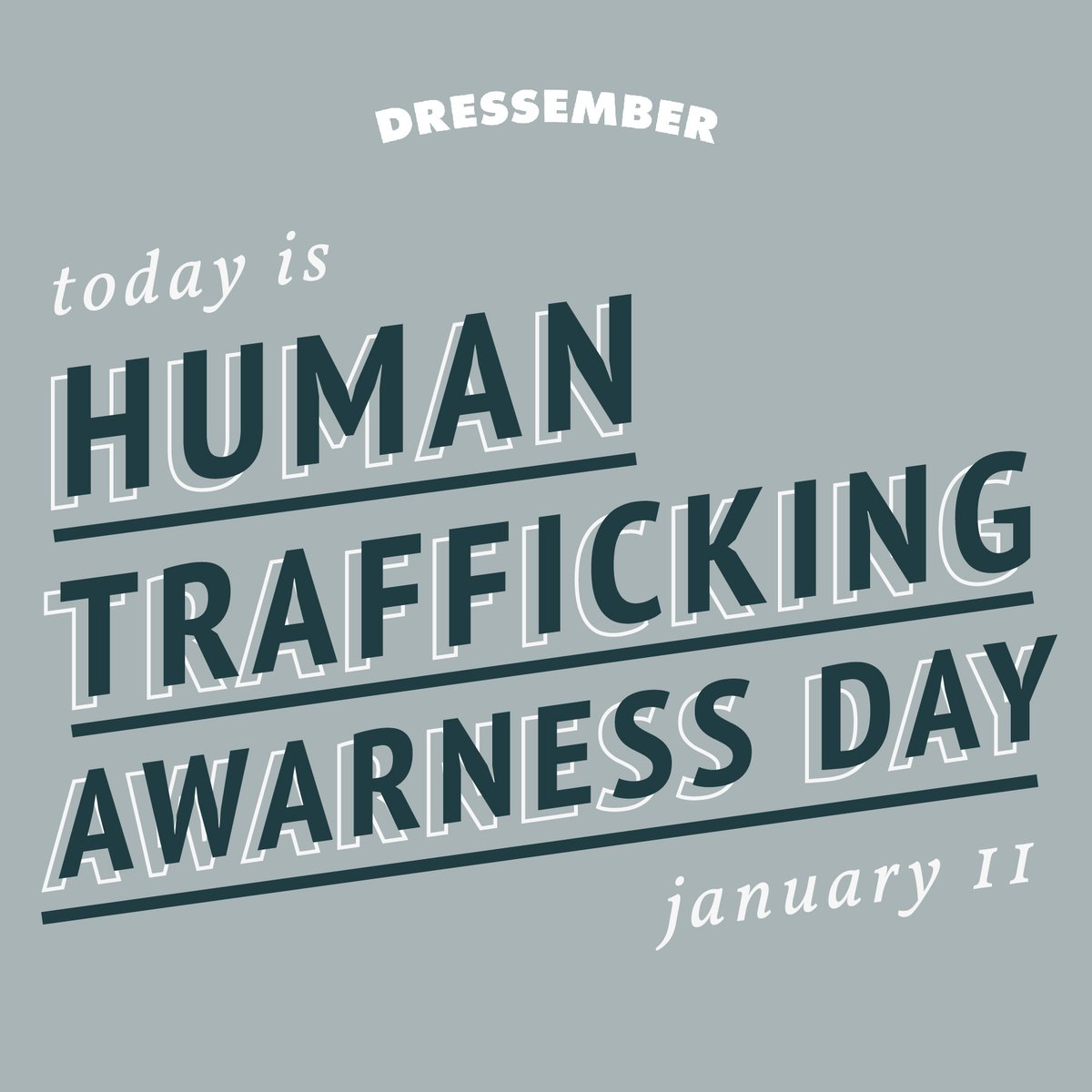 Dressember's tweet photo. Today is Human Trafficking Awareness Day. As we enter the new year, we invite you to reflect on this question: how will you support survivors all year round? Register for today's "Things Survivors Wish You Knew" webinar and hear directly from survivors: https://t.co/B0uEeW7AcH https://t.co/Xmcl1KNh42