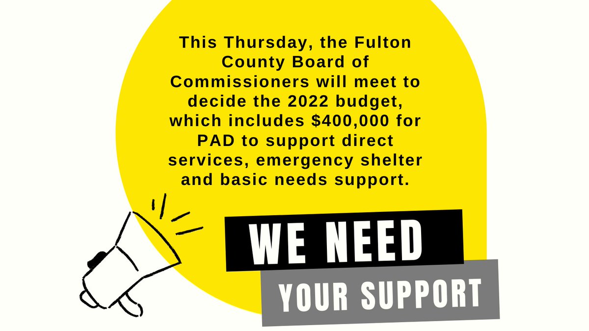 📣PAD needs your support! This Thursday is a virtual town hall on the 2022 Fulton County budget, which includes $400,000 for PAD. We need the county to approve these critical operating dollars! Please attend & voice your support! 1/13 at 6:30 PM on Zoom: tinyurl.com/FultonBudget