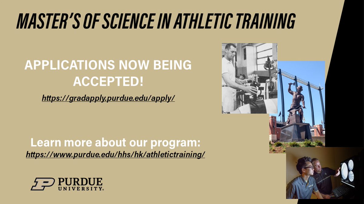 Purdue Univ Athletic Training (@purduemsat) on Twitter photo Excited to announce that applications for the new MSAT program are now open! Learn more at purdue.edu/hhs/hk/athleti… and Apply Today at gradapply.purdue.edu/apply/
#PurdueAT #BoilerUp <a href="/HKPurdue/">Purdue H & K</a> <a href="/PurdueHHS/">Purdue College of Health and Human Sciences</a> <a href="/LifeAtPurdue/">Purdue University</a> <a href="/NATA1950/">NATA</a> <a href="/GLATA_updates/">GLATA</a> <a href="/INAthletic/">IATA</a> <a href="/Boilers_ATC/">Purdue Sports Medicine</a> Excited to announce that applications for the new MSAT program are now open! Learn more at purdue.edu/hhs/hk/athleti… and Apply Today at gradapply.purdue.edu/apply/
#PurdueAT #BoilerUp <a href="/HKPurdue/">Purdue H & K</a> <a href="/PurdueHHS/">Purdue College of Health and Human Sciences</a> <a href="/LifeAtPurdue/">Purdue University</a> <a href="/NATA1950/">NATA</a> <a href="/GLATA_updates/">GLATA</a> <a href="/INAthletic/">IATA</a> <a href="/Boilers_ATC/">Purdue Sports Medicine</a>
