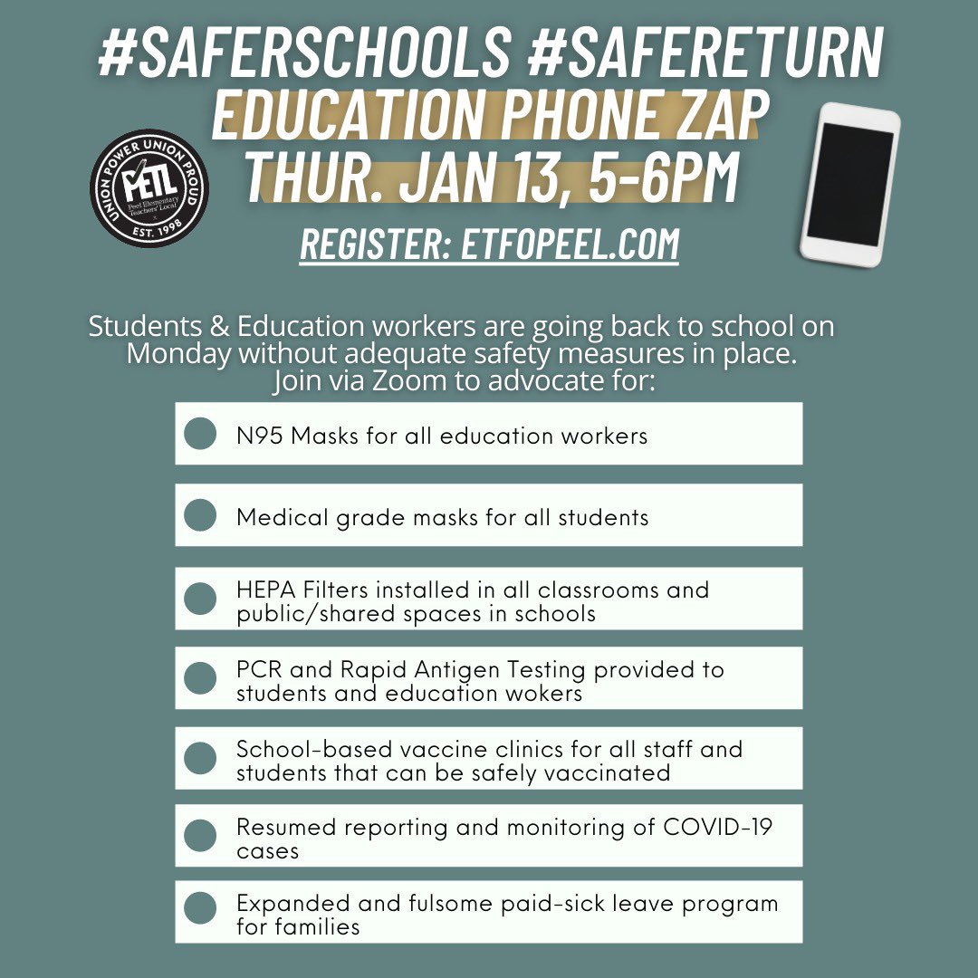 📢 Students &amp; ed workers go back to school &amp; work on Monday w/o adequate safety measures in place.

Join us Thurs, Jan 13, from 5-6 pm for an *Education Phone Zap*. We’ll take action together b/c we deserve better! Register: etfopeel.com/event/safersch… #OntEd #OnPoli #OnLab #ETFO