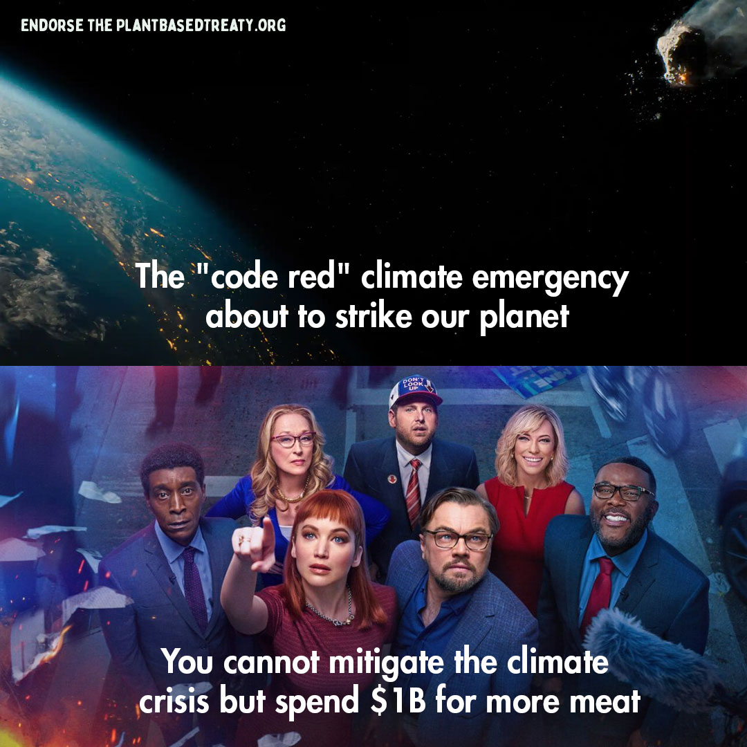 BClimateSave's tweet image. Do NOT let the comet hit the earth @POTUS @FLOTUS

Redirect the comet by redirecting the subsidies from meat to plant-based food. @SecVilsack @USDA @JohnKerry @SenateAgDems @USDA
@WhiteHouse

#StopBidenMeatComet #DontLookUp
@Plant_Treaty