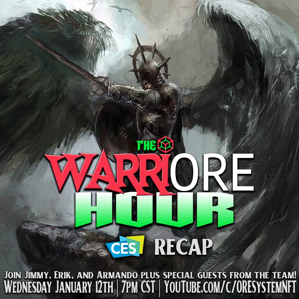 Join us tomorrow for The WARRIORE HOUR. We'll have a brief recap of our experience at CES and will be joined by some other members of the team! Dont miss it!

youtube.com/c/ORESystemNFT
