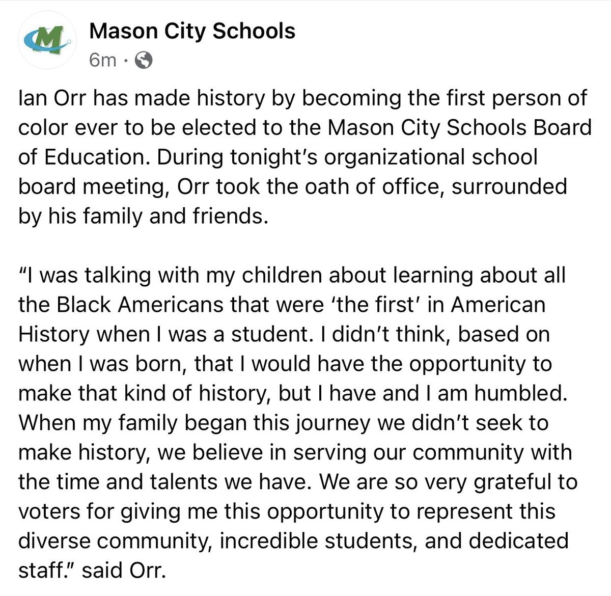 Ian Orr has made history by becoming the first person of color ever to be elected to the Mason City Schools Board of Education. During tonight’s organizational school board meeting, Orr took the oath of office, surrounded by his family and friends.