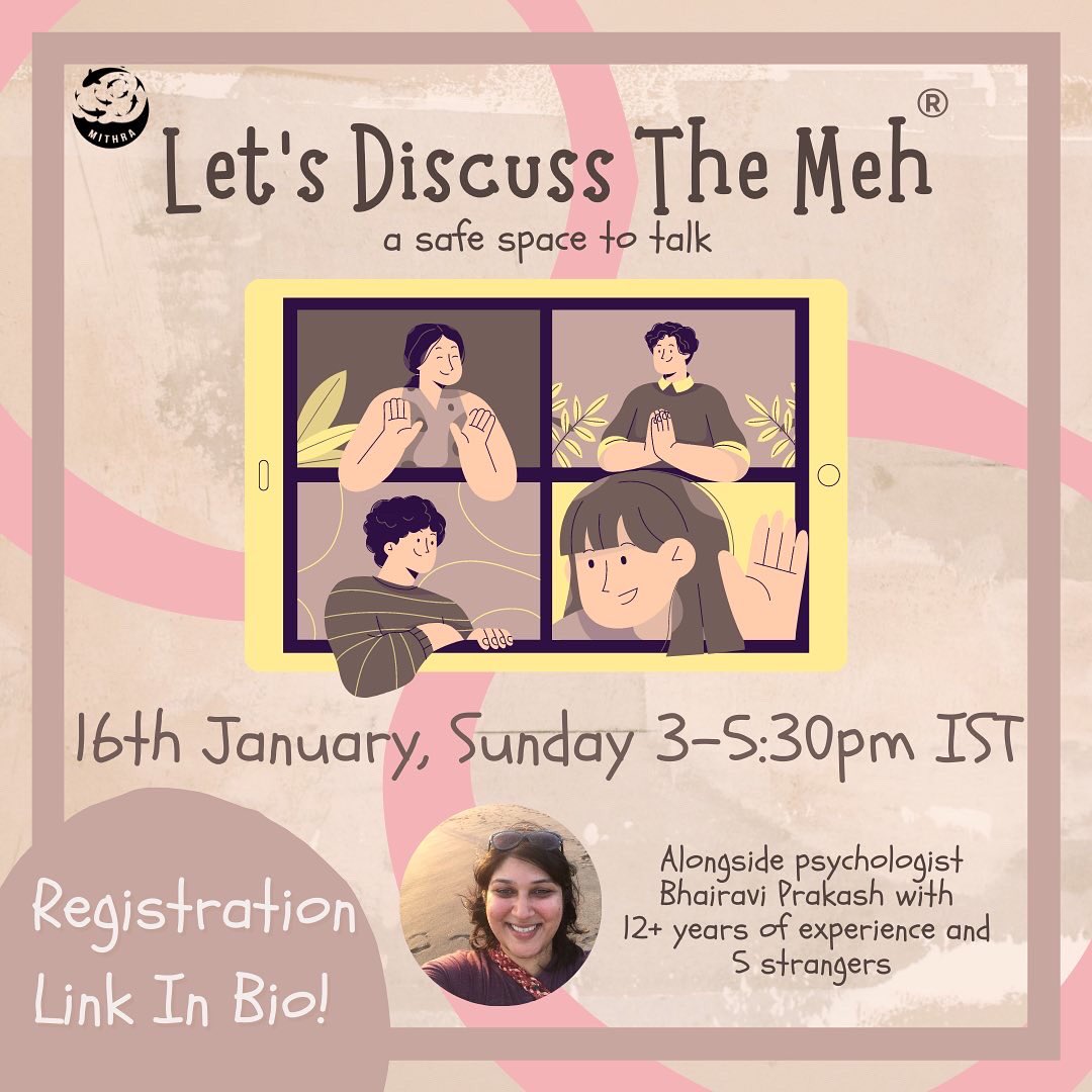 MithraTrust's tweet photo. Let’s Discuss The Meh, facilitated by Bhairavi, is a safe space to talk about our lows. Register for the session on Sunday, timings are in IST, here is the registration link 
https://t.co/ALhs1EUSjJ https://t.co/MZmCPOrKNf