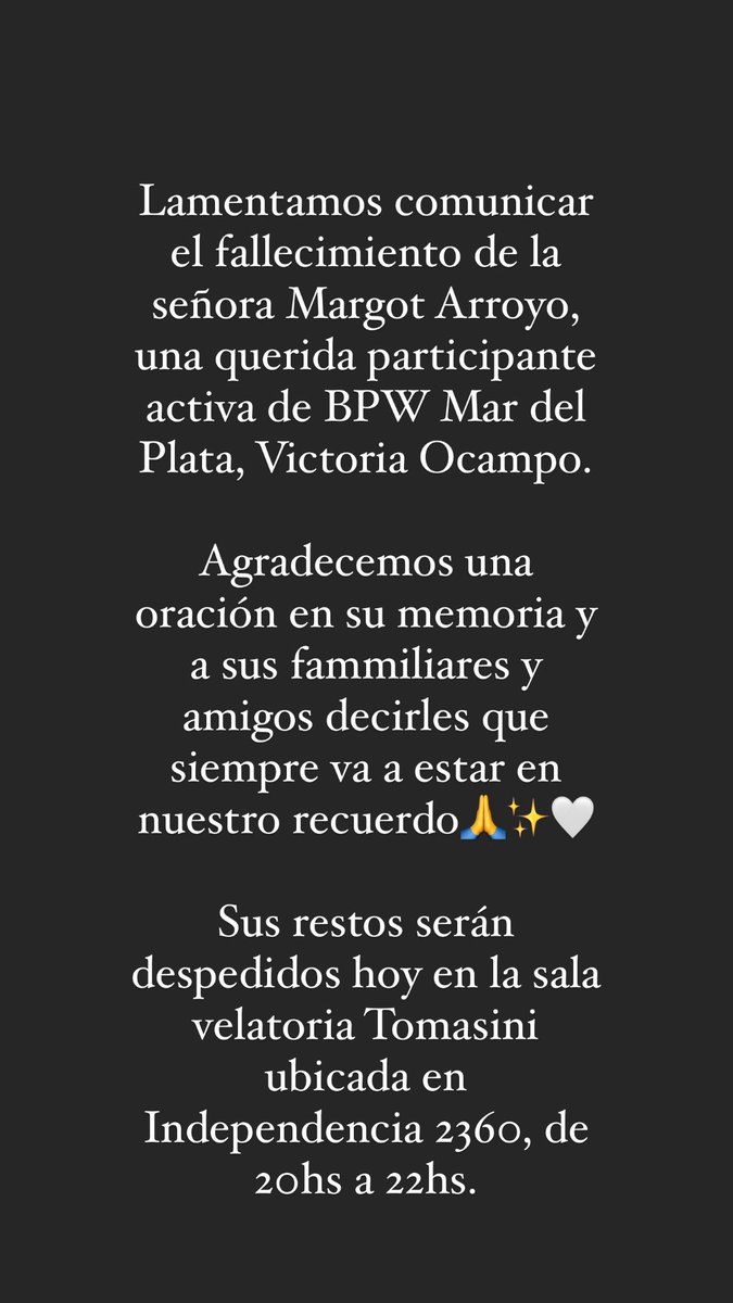 #QEPD Lamentamos comunicar el fallecimiento de Margot Arroyo, una querida participante activa de BPW Mar del Plata, Victoria Ocampo. 

Agradecemos una oración en su memoria y a sus fammiliares y amigos decirles que siempre va a estar en nuestro recuerdo!!!

🙏✨🤍