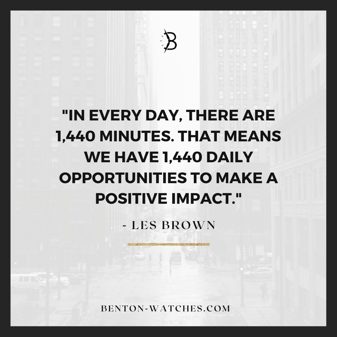BentonWatches's tweet photo. 📣 "In every day, there are 1,440 minutes. That means we have 1,440 daily opportunities to make a positive impact." -Les Brown

#bentonwatches #thecatalystcollection #buy1give10 #goodtasteisneverlate #quotes #quoteoftheday #instaquote #qotd #quotestagram #inspirationalquotes https://t.co/yTH2bn4P6U