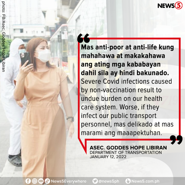 News5PH's tweet photo. "MAS ANTI-POOR AT ANTI-LIFE KUNG MAHAHAWA ANG ATING MGA KABABAYAN."

Dinipensahan ni Asec. Goddes Hope Libiran ang bagong polisiya ng Department of Transportation na "No Vaccination Card, No Ride" sa mga pampublikong sasakyan sa NCR. https://t.co/gKhgD1zdUV
