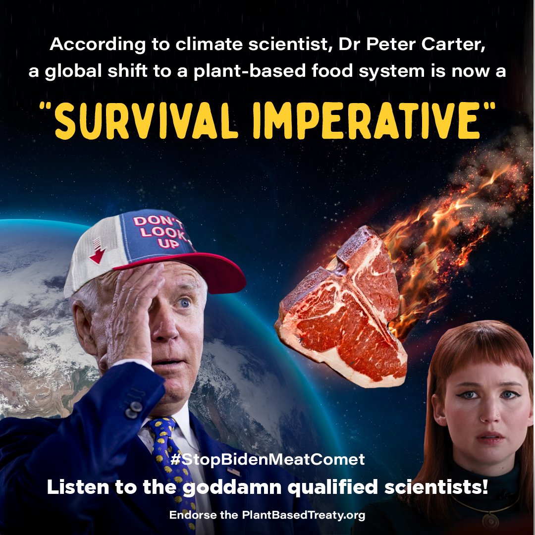 BClimateSave's tweet image. A global shift to a plant-based food system is now a "survival Imperative."

Listen to the goddamm qualified scientists 😩

@amyklobuchar @SenatorLujan @SenatorLeahy @SenateAgDems @SecVilsack
#StopBidenMeatComet #DontLookUp 
@Plant_Treaty