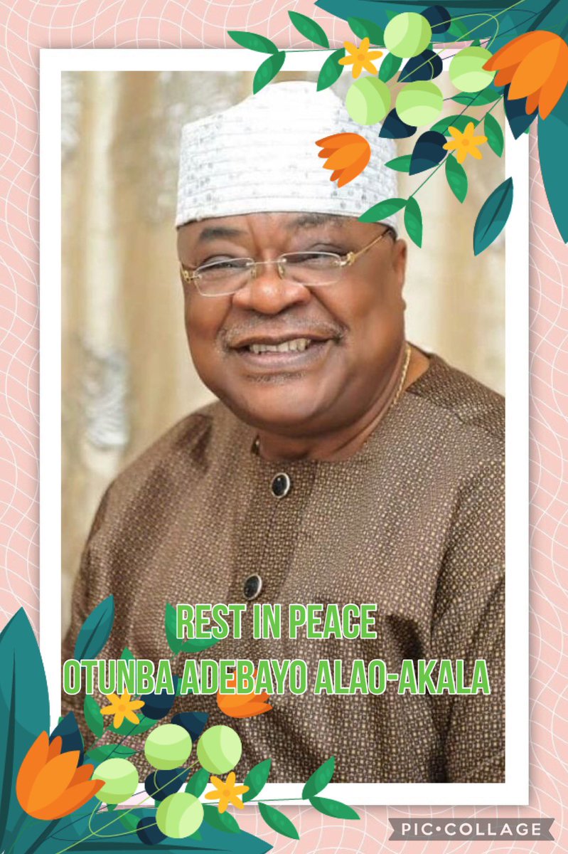 Ibadan247's tweet photo. Our sincere condolences to the Alao-Akala family. May the family be granted the fortitude to bear this loss. 

REST IN PEACE 
Otunba Adebayo Alao-Akala🙏🙏🙏 https://t.co/ZufBMSlxjk