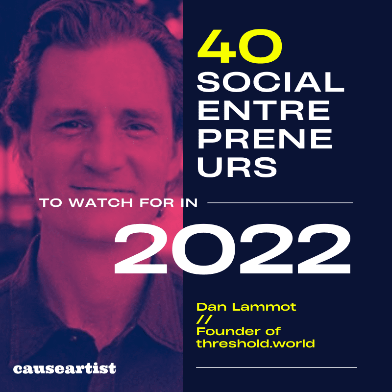 thresholdworld's tweet photo. Congrats to our CEO @danlammot who has been named one of 40 Social Entrepreneurs to Watch for in 2022. We applaud all #causeartists on this year’s list for being restless about the state of the world &amp; doing your part to leave it better than you found it! https://t.co/3HIzrIBeAq https://t.co/lYvbAxAcRl