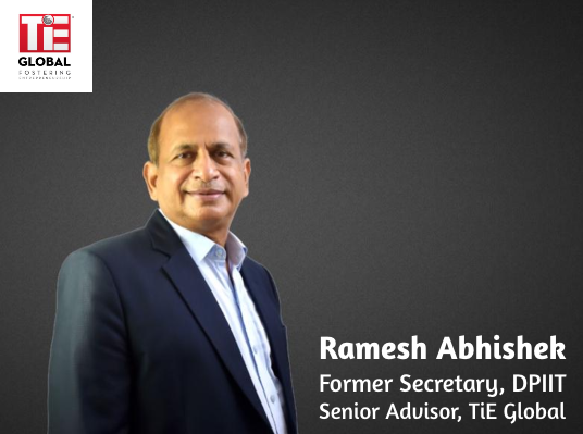 Welcoming <a href="/rabhishek1982/">Ramesh Abhishek</a> (Former Secretary, <a href="/DPIITGoI/">DPIIT India</a> as Senior Advisor at TiE Global. He will advise the Global Board to reinforce TiE’s mission -#FosteringEntrepreneurship in partnership with govt.
 <a href="/NITIAayog/">NITI Aayog</a>  <a href="/amitabhk87/">Amitabh Kant</a> <a href="/RajivKumar1/">Rajiv Kumar</a> <a href="/startupindia/">Startup India</a> <a href="/GoI_MeitY/">Ministry of Electronics & IT</a> <a href="/AjaySawhney15/">Ajay Sawhney</a>