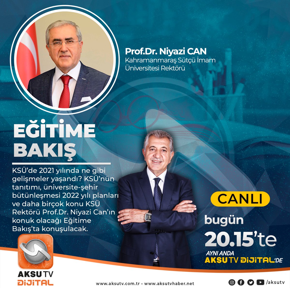Eğitime Bakış Programına KSÜ Rektörü Prof. Dr. Niyazi Can konuk olacak.
“Eğitime Bakış” Erol Öner’in sunumuyla bu akşam 20.15’te canlı yayınla Aksu TV ekranlarında ve Aksu TV Dijitalde

<a href="/prof_niyazican/">Prof. Dr. Niyazi CAN</a> 
<a href="/eroloneraksu/">Erol Öner</a>
