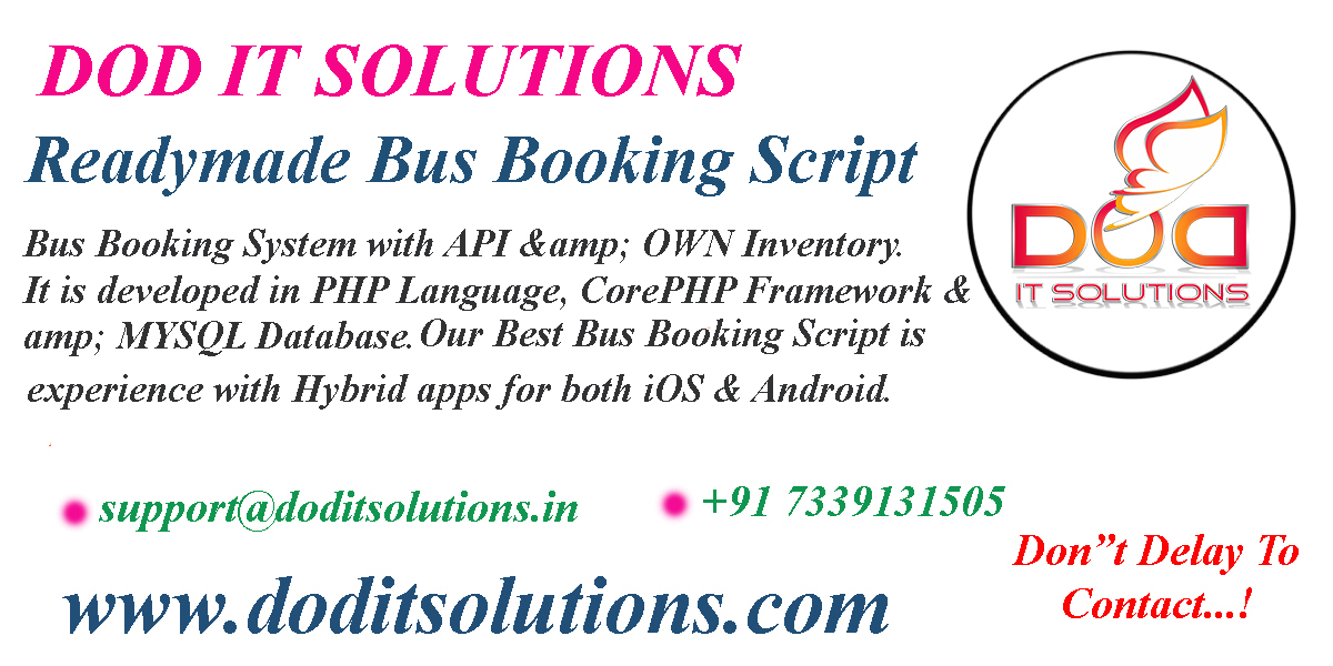 Dod_itSolutions's tweet image. #BusBookingScript , #BusBookingCloneScript , #BusBookingClone,
#OnlineBusBookingScript , #ReadymadeBusBookingWebsite , #BusBookingCloneApps, #ReadymadeCloneScript , #doditsolutions
Mobile   : +91 7339131505
Email  : support@doditsolutions.in , 
Link   : doditsolutions.com/bus-reservatio…