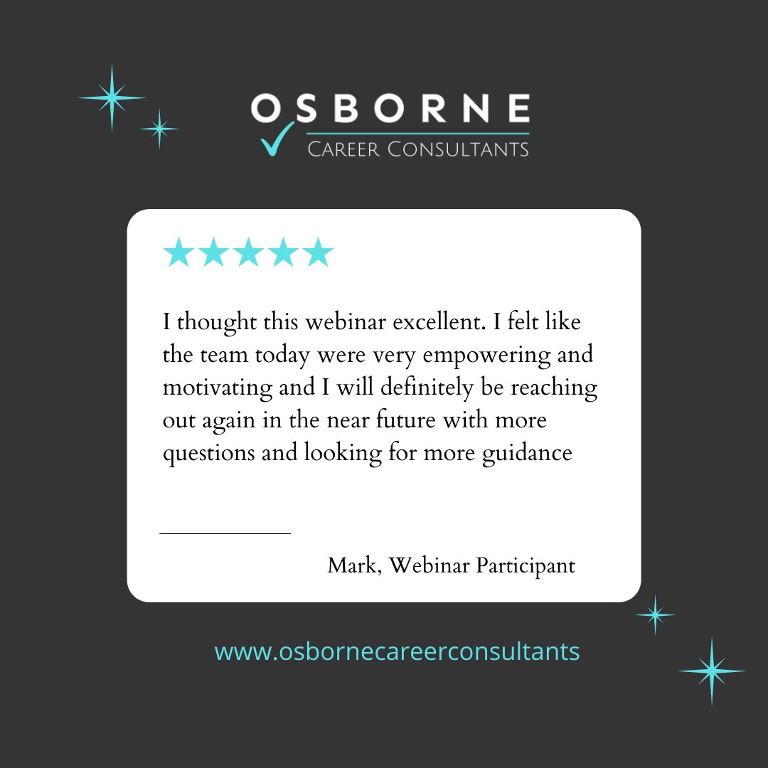 OsborneCareer's tweet photo. We love hearing feedback from our Webinar participants! Are you job searching right now or thinking of changing your career in 2022? Join us for our complimentary webinar on Tuesday 18th January at 12:30 PM. Register now for this event
https://t.co/ZfS2y7lvC5. 
 #careeradvice https://t.co/EinEEhWhSg