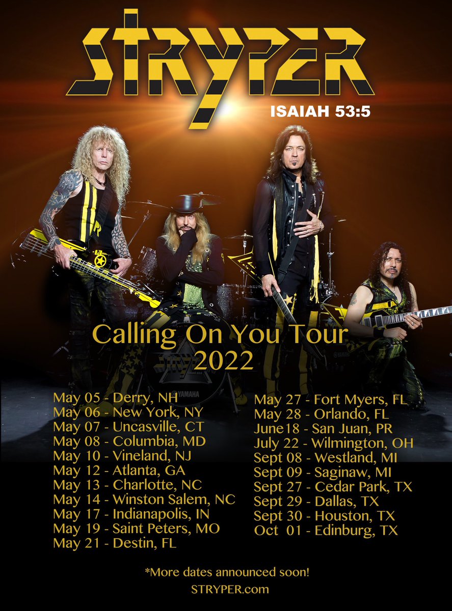 More dates announced for 2022 and many more still to come.  VIP Meet and Greet packages will also be available.  Stay tuned to Stryper.com for details and tickets.