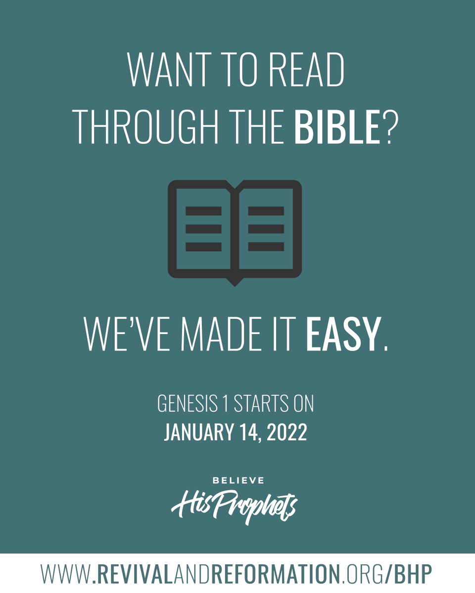 Only a few hours left to sign up! Join the ‘Believe His Prophets’ Bible readying plan today at revivalandreformation.org/bhp/subscribe