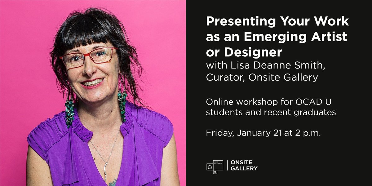 ONSITEatOCADU's tweet photo. Attn: @OCAD students and recent grads: Onsite is hosting a free online workshop on presenting your work as an emerging artist or designer on Fri. Jan. 21 at 2 p.m., led by Curator Lisa Deanne Smith. Find full info and register here: https://t.co/0Jqbb2SnYz https://t.co/gmSfDex5zL