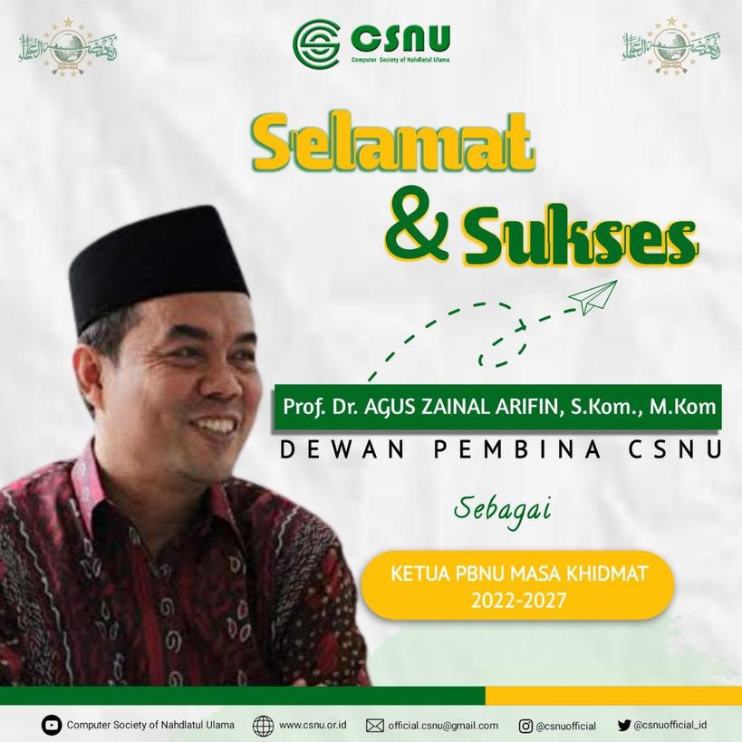 csnuofficial_id's tweet photo. Segenap Pengurus Computer Society of Nahdlatul Ulama mengucapkan selamat &amp; sukses kepada Prof. Dr. Agus Zainal Arifin, S.Kom., M.Kom (Dewan Pembina CSNU) mengemban amanah sebagai Ketua PBNU masa khidmat 2022-2027.

Semoga Nahdlatul Ulama Semakin Jaya untuk Peradaban Dunia. Aamiin https://t.co/XMbO9rxWFS