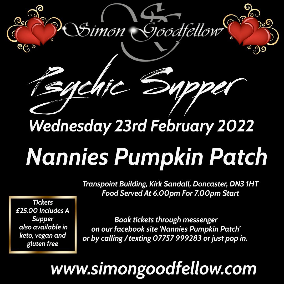 Join us at Nannies Pumpkin Patch in February 2022 🥂 tickets selling fast so don’t delay booking ❤️
#psychic #spiritual #southyorkshire #simongoodfellow #psychicnight #tearooms #psychicsupper #whatsondoncaster #doncaster #psychicmedium #clairvoyantsight