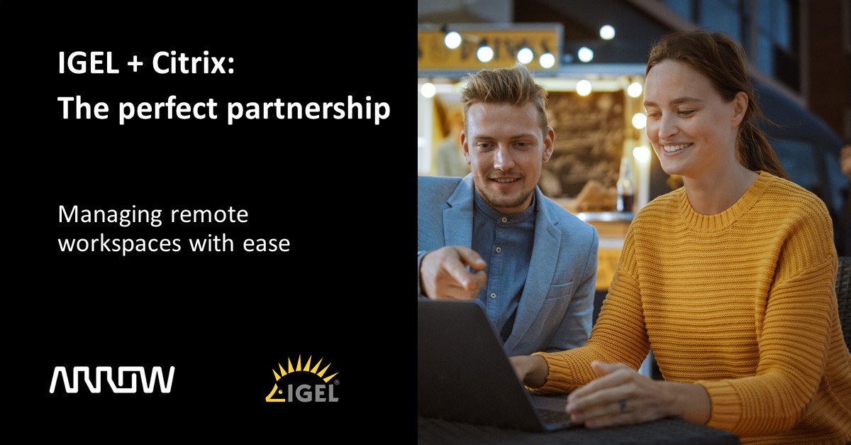The perfect pair, <a href="/IGEL_Technology/">IGEL</a> + <a href="/citrix/">Citrix</a> unify the management of your customers’ endpoints through a single management console.

Talk to the end-user computing team at Arrow and discover more today: arw.li/6013Js4WN 

#endpoint #IGEL #IGELOS #Cloudworkspaces #Citrix
