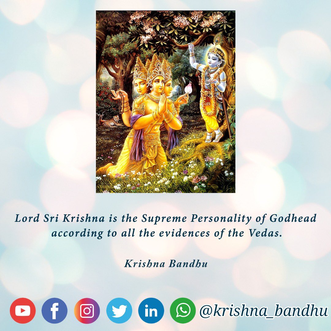 KrishnaBandhu4's tweet photo. Lord Sri Krishna is the Supreme Personality of Godhead according to all the evidences of the Vedas.
#krishnaBandhu #ISKCON #BravePmModi #श्री राम https://t.co/qhsdpvWShT