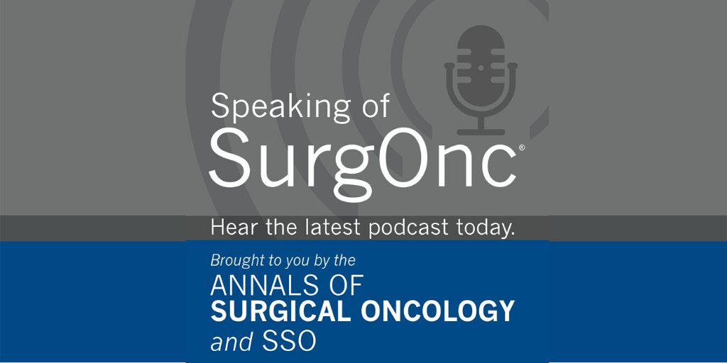 SocSurgOnc's tweet photo. On Speaking of SurgOnc from @AnnSurgOncol, Rick Greene, MD &amp; Jonathan M. Hernandez, MD, discuss the need for surgical oncologists to keep informed of ongoing research &amp; the launch of a editorial series to address challenges in meeting this need. Listen at https://t.co/ICbZIZRRoN. https://t.co/VQbRnFqK1d