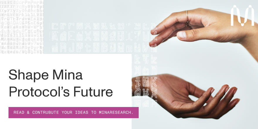 Shape Mina's future!

There are great discussions happening on #MinaResearch about tokenomics, governance, fees, marketing, and more. Check it out and chime in with your ideas💡

Here are five interesting threads to get you started👇