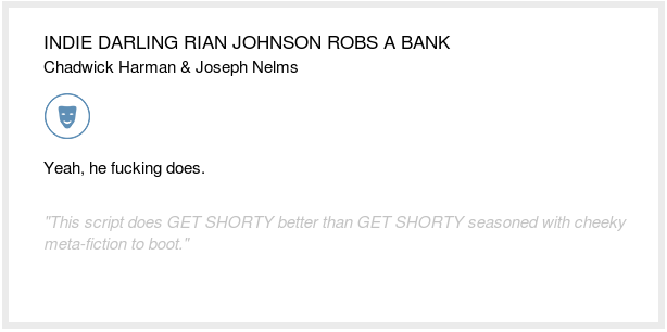 theblcklst's tweet photo. Last week, Black List readers enjoyed INDIE DARLING RIAN JOHNSON ROBS A BANK by Chadwick Harman &amp; Joseph Nelms. https://t.co/bEDPwhxpsL #BlackListWeekendRead https://t.co/dykH6pI9qF