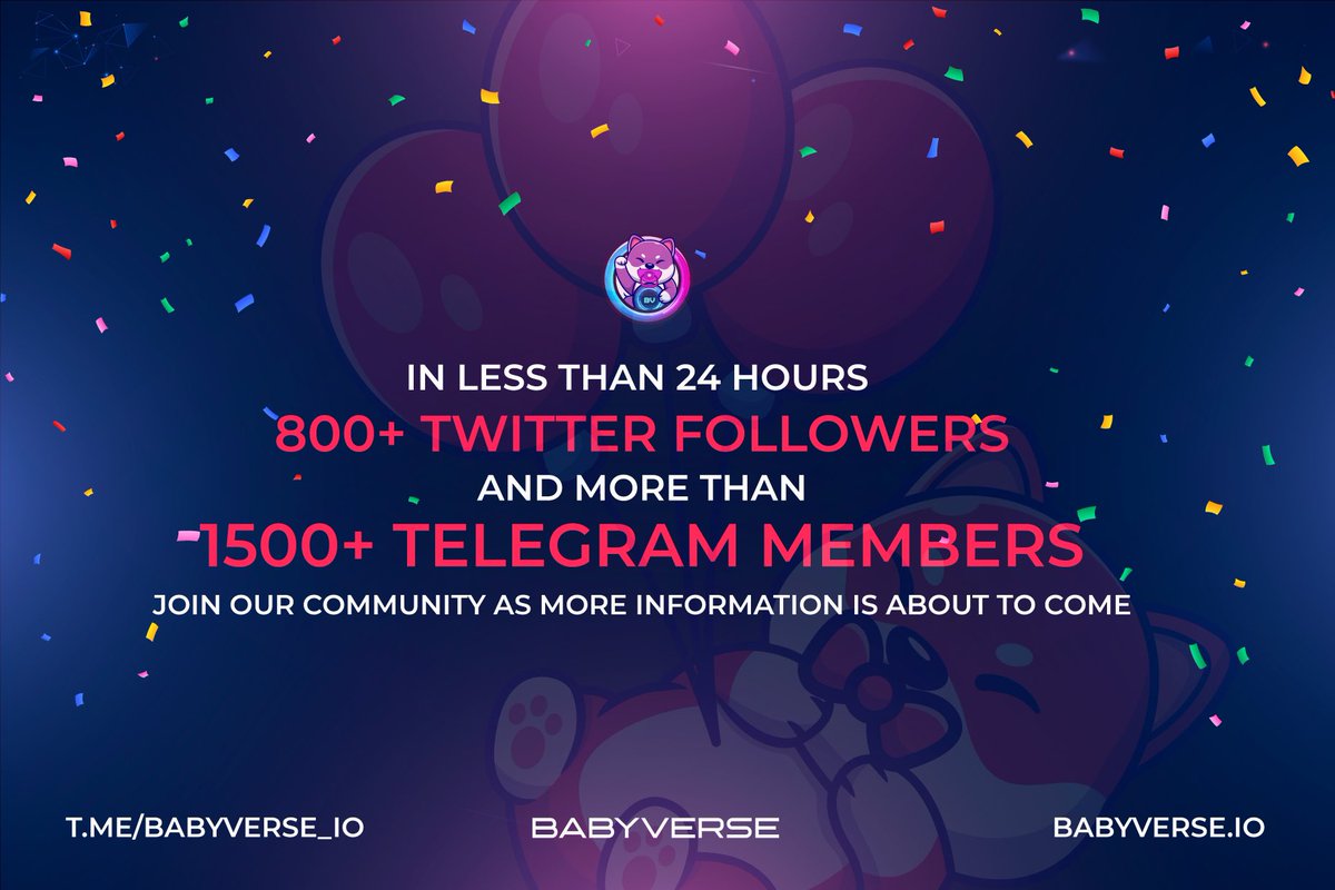 🚀 Our community is growing strongly, in less than 24 hours we gained more than 800 Twitter followers and more than 1500 Telegram members 🚀

Join our community to keep up to date!

t.me/babyverse_io

#babyverse #metaverse #NFT #airdrop #Bitcoin #SHIB #BabyDogeCoin