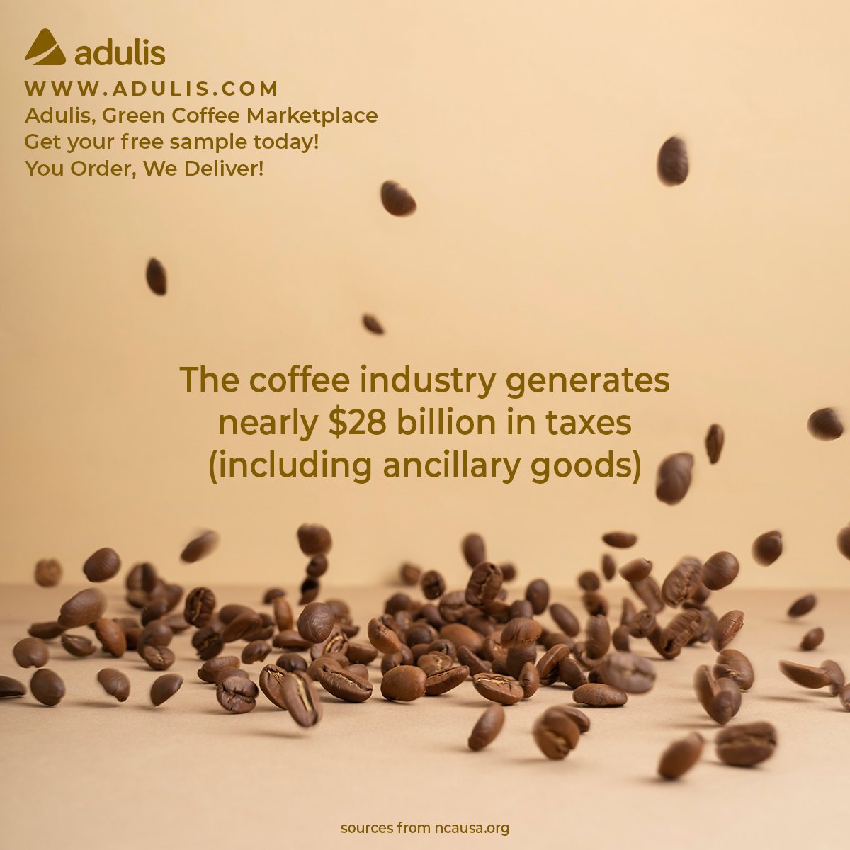 The coffee industry generates nearly $28 billion in taxes (including ancillary goods). Adulis, Green Coffee Marketplace (adulis.com). Get your free sample today! You order, we deliver! #Adulis #aduliscompany #greencoffeemarketplace