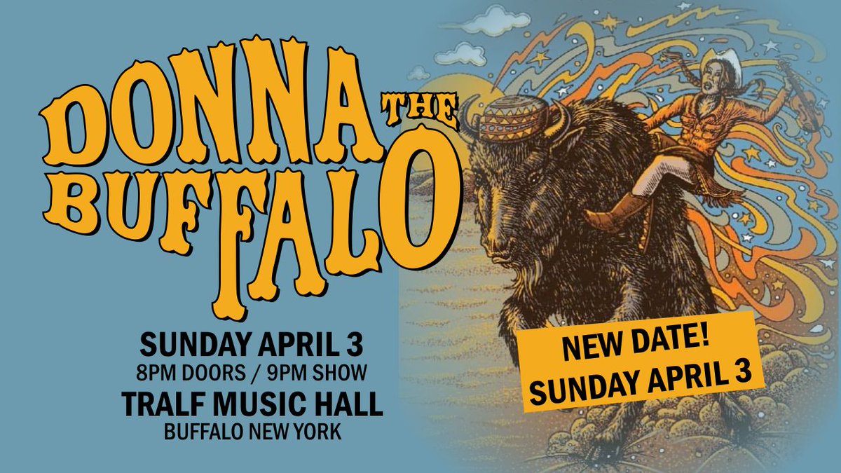 Saturday's show with <a href="/donnathebuffalo/">Donna the Buffalo</a> at <a href="/TralfBuffalo/">Tralf Music Hall</a> has been postponed. New date is Sunday April 3. Tickets honored on new date. GO BILLS!
