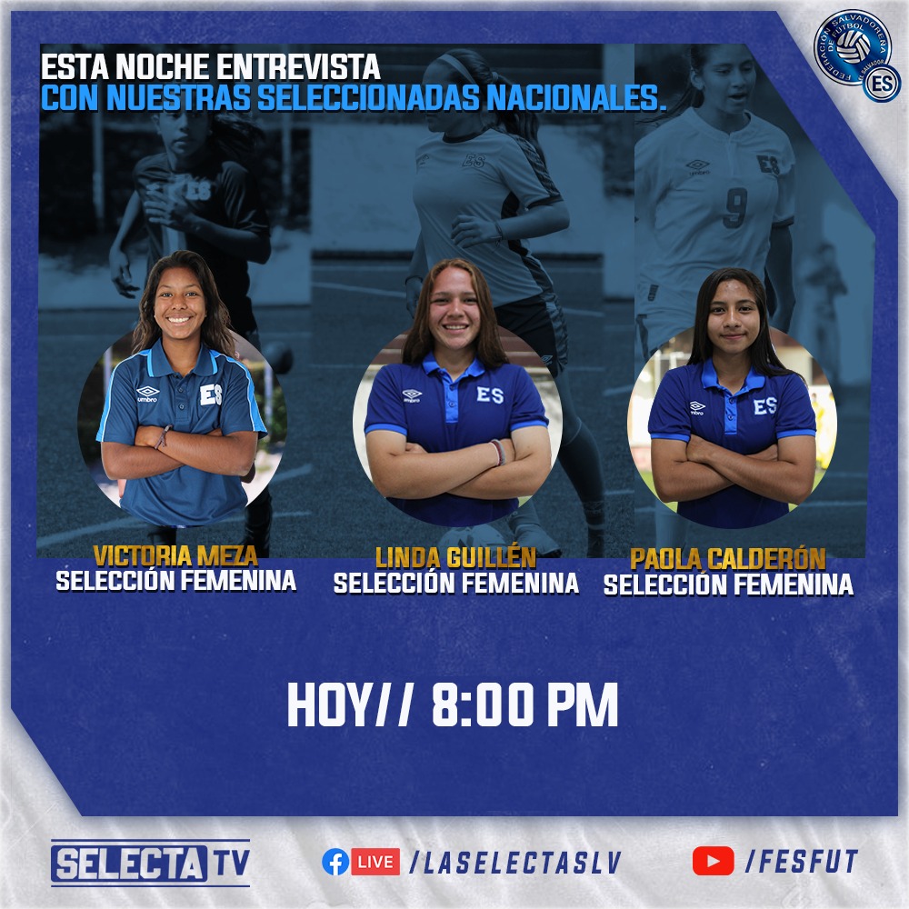 fesfut_sv's tweet photo. #SelectaTV | Nos vemos esta noche en nuestro programa junto a nuestras invitadas de nuestra #SelectaFemenina 🇸🇻⚽
➡️ Victoria Meza
➡️ Linda Guillen
➡️ Paola Calderón
Esta noche a las 8:00 PM.
#FESFUT | #ElSalvador https://t.co/zOiALS1JEQ